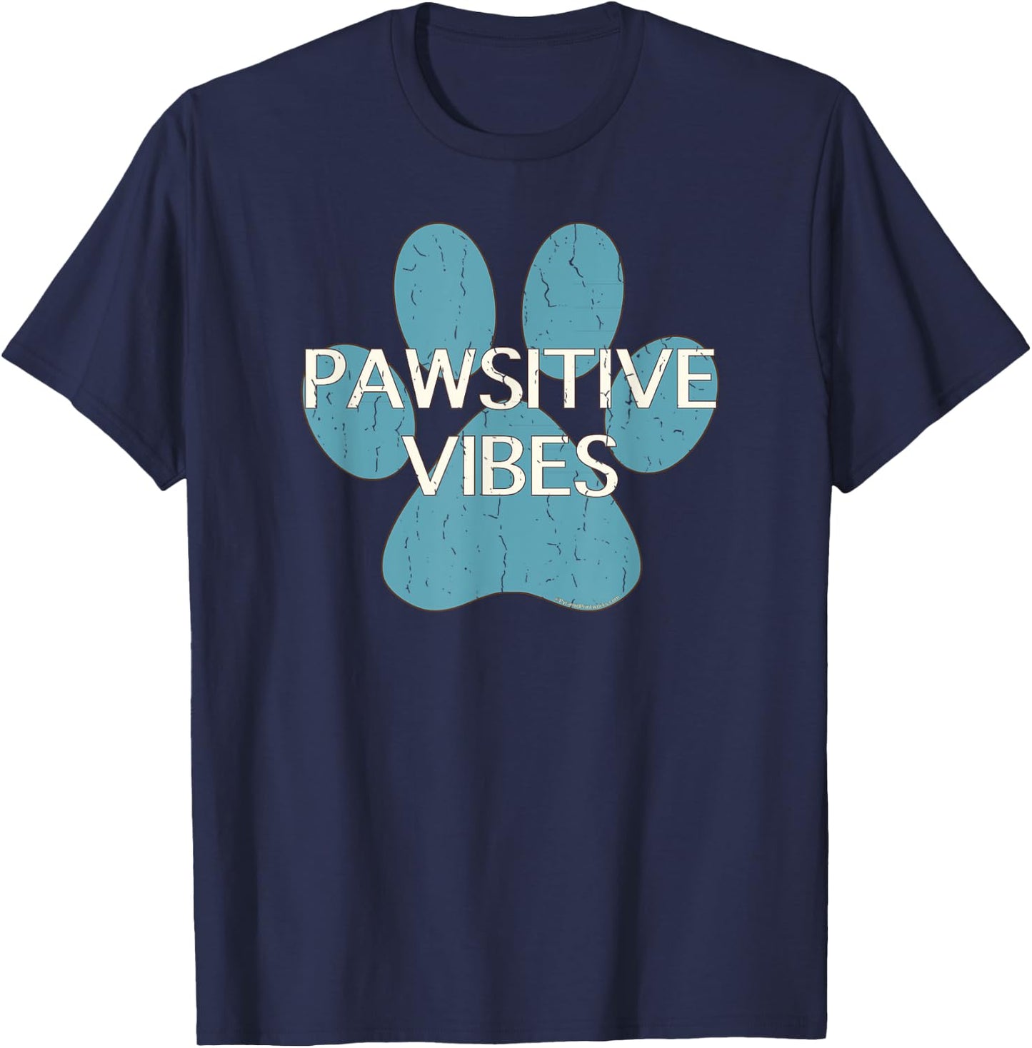 Pawsitive Vibes Blue Dog Cat Paw Print Motivational Shirt Women Kids T-Shirt - T-Shirt | Navy