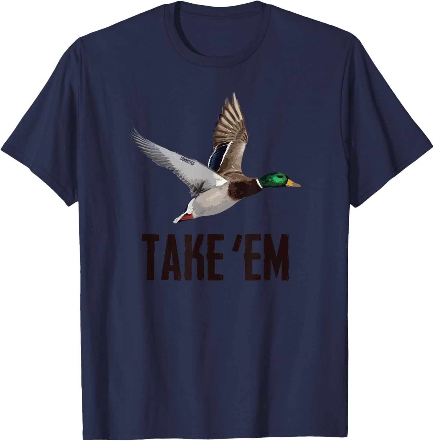 Take 'Em Flyer - Duck Hunting Shirt by Committed Waterfowl T-Shirt - T-Shirt | Navy