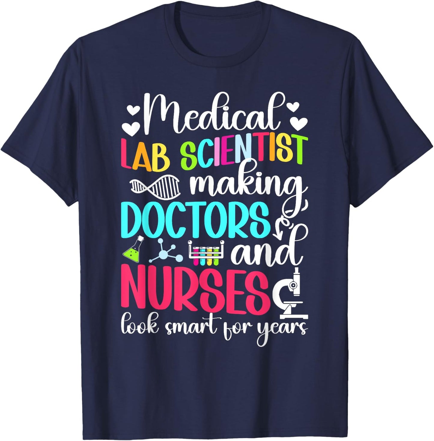 Medical Lab Scientist Medical Laboratory Scientist Funny T-Shirt - T-Shirt | Navy
