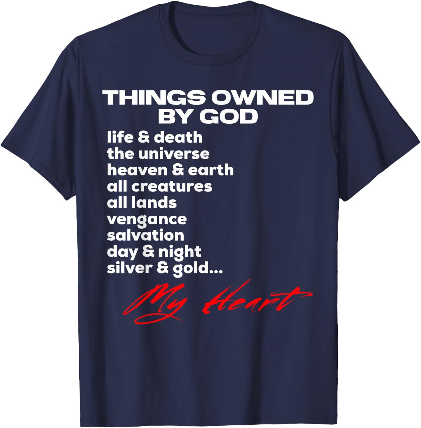 Things Owned By God | My Heart Belongs To God Inspiration T-Shirt - T-Shirt | Navy