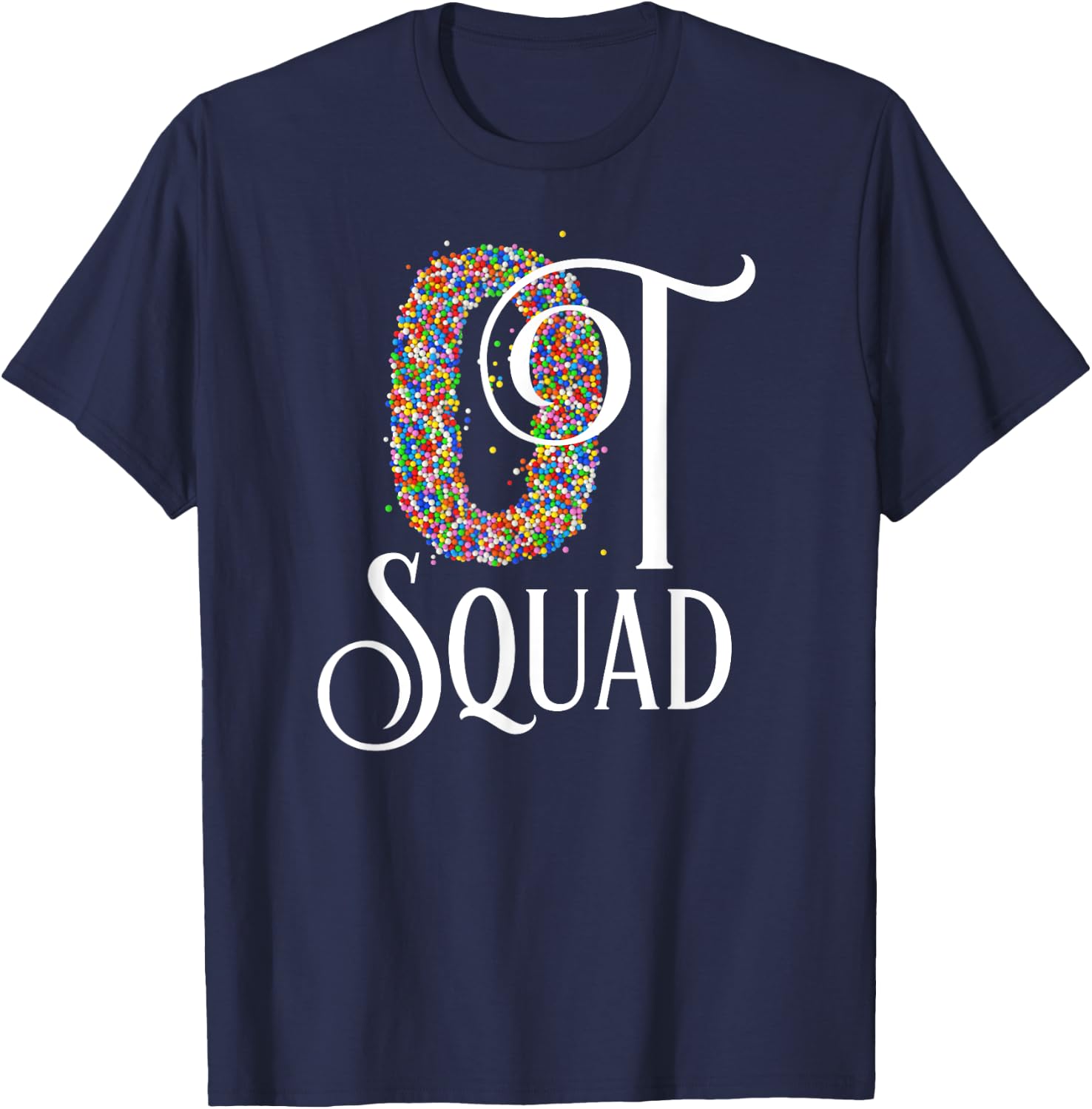 OT Squad T Shirt Cute Occupational Therapy Gift T-Shirt - T-Shirt | Navy