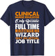 Clinical Nurse Educator Is Not An Actual Job Title T-Shirt - T-Shirt | Navy