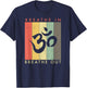 Retro Vintage Meditation Om Symbol - Breathe In Breathe Out T-Shirt - T-Shirt | Navy