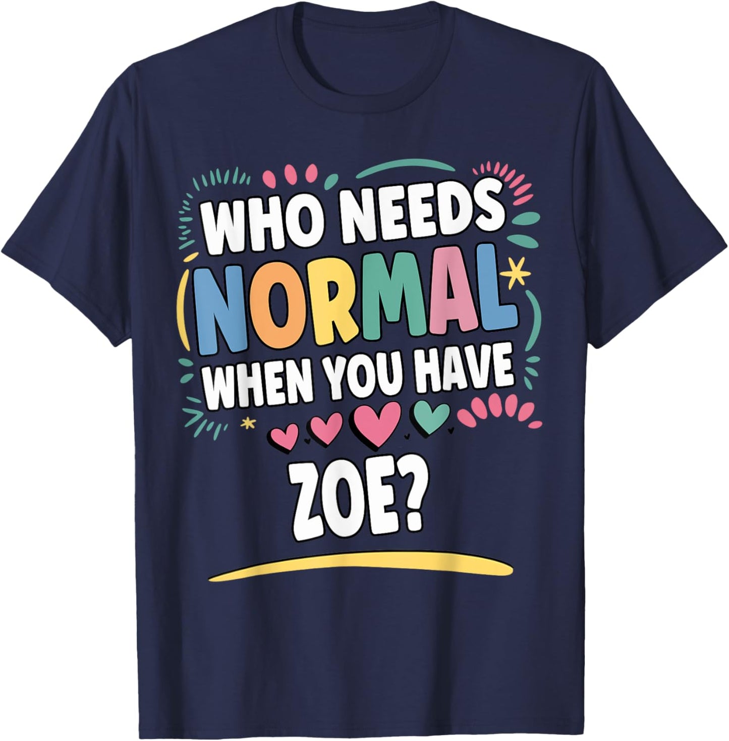 ZOE Personalized Name Funny Cute Custom ZOE Name T-Shirt - T-Shirt | Navy