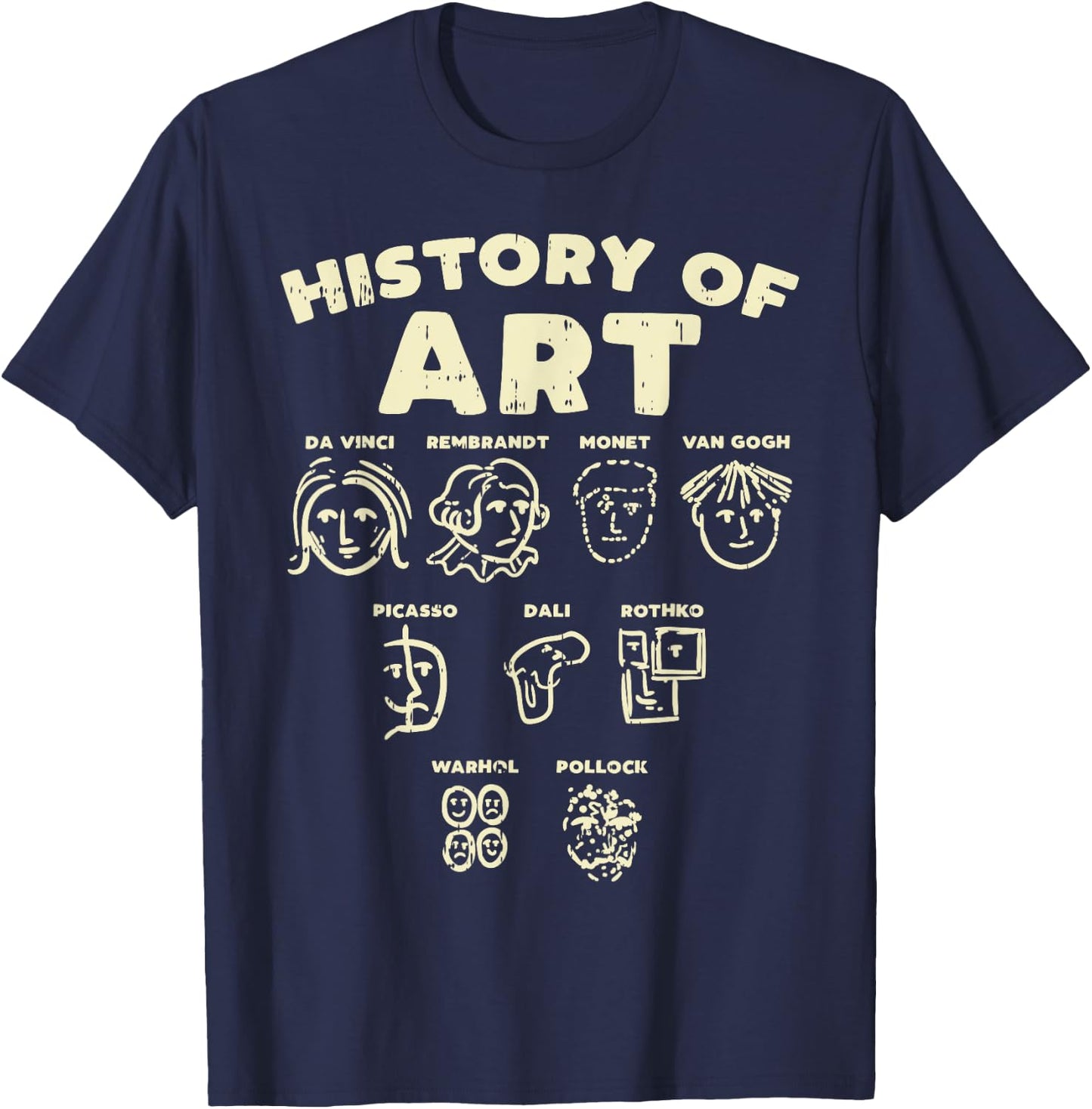 History Of Art Funny Famous Artists Meme Joke Painter Gift T-Shirt - T-Shirt | Navy