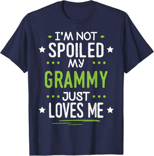 I'm Not Spoiled My Grammy Just Loves Me T-Shirt - T-Shirt | Navy