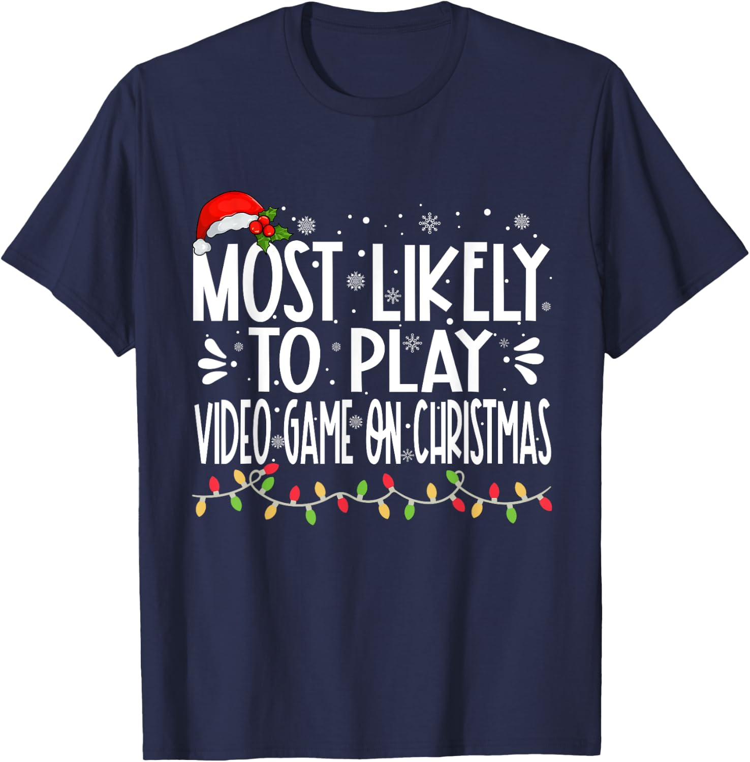 Most Likely To Play Video Game On Christmas Funny Family T-Shirt - T-Shirt | Navy