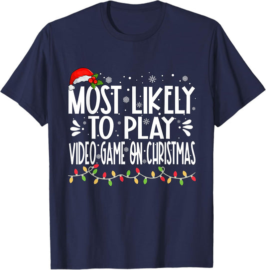 Most Likely To Play Video Game On Christmas Funny Family T-Shirt - T-Shirt | Navy