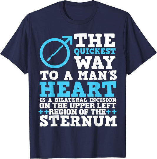 Way To A Man's Heart Medical Humor Heart Surgery T-Shirt - T-Shirt | Navy