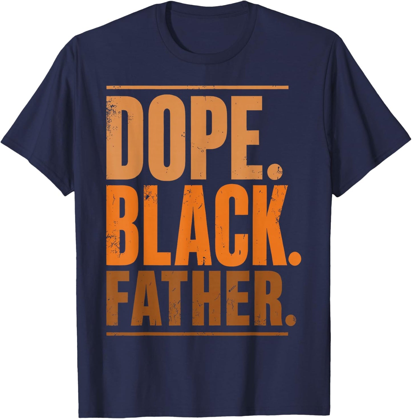 Fathers Day Dope Black Father African American Pride Dad T-Shirt - T-Shirt | Navy