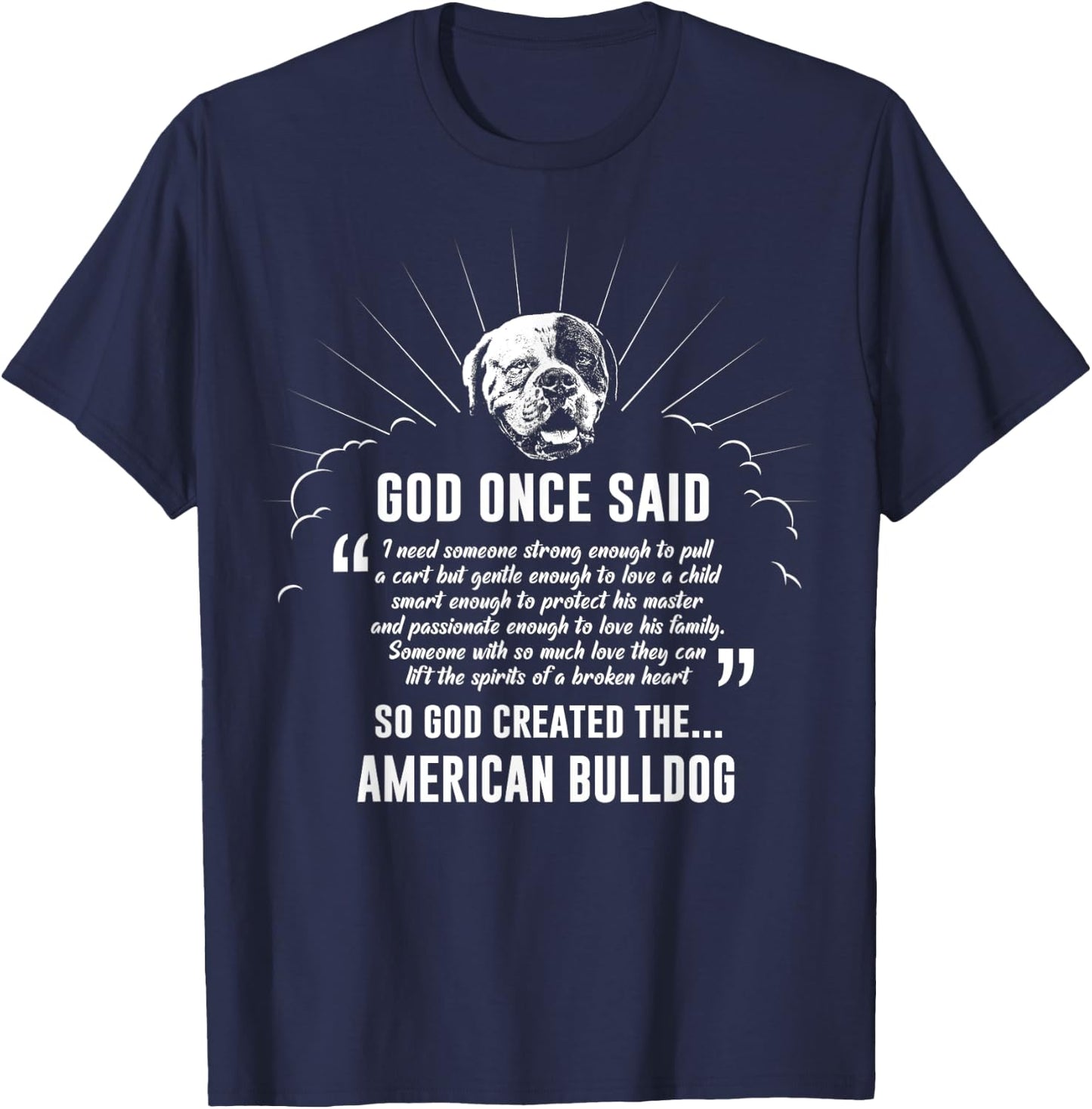 God Once Said American Bulldog Dog Gift T-Shirt - T-Shirt | Navy