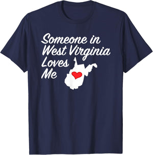 Someone in West Virginia Loves Me | Precious Gift T-Shirt - T-Shirt | Navy