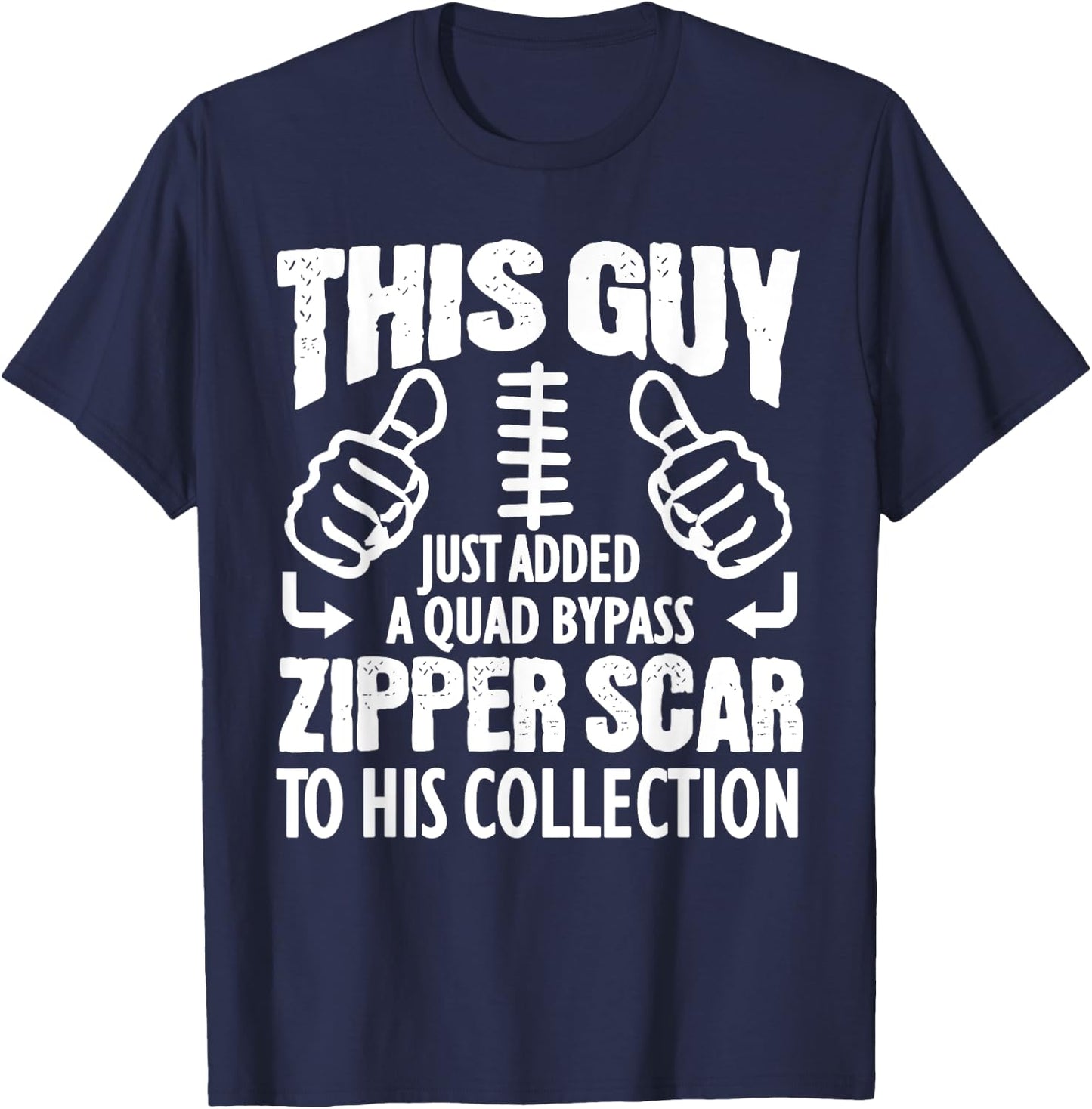 Heart Surgery Recovery Gift Quadruple Bypass Survivors. T-Shirt - T-Shirt | Navy