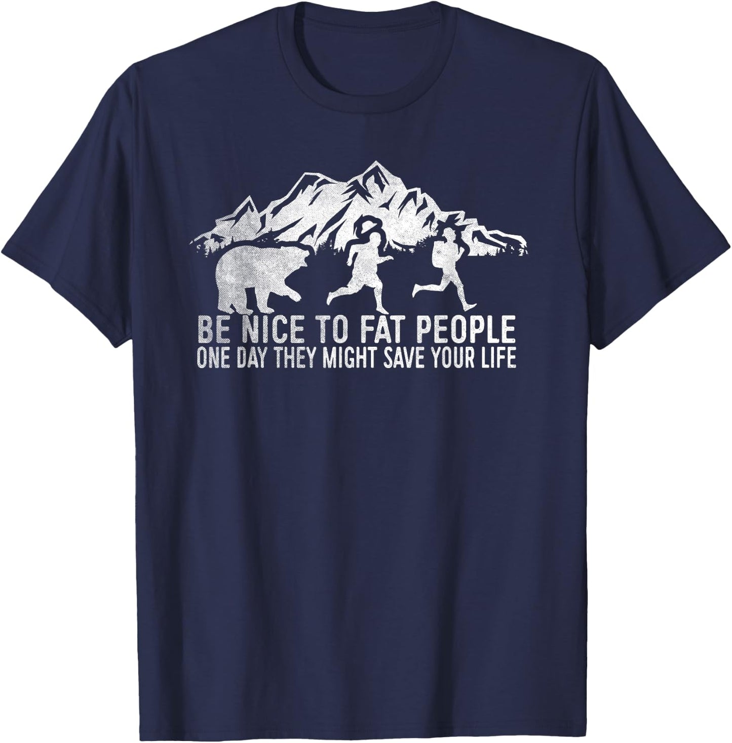 Be Nice To Fat People Shirt Funny Camper Shirt T-Shirt - T-Shirt | Navy