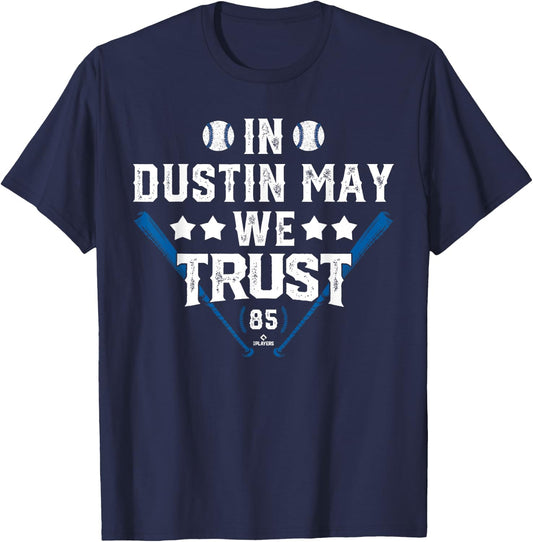 We Trust in Dustin May Los Angeles Baseball MLBPA T-Shirt - T-Shirt | Navy