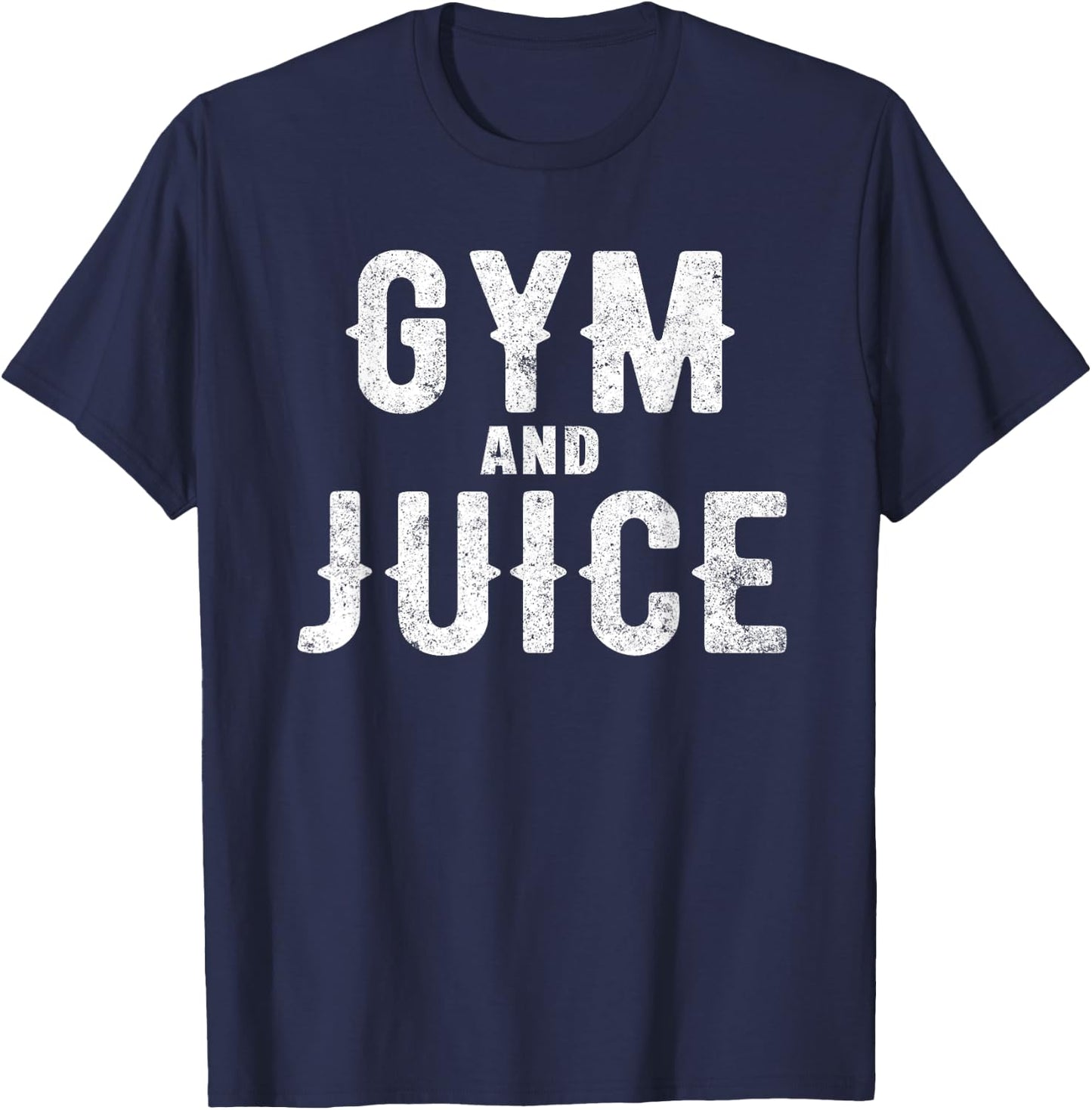 Workout Funny - Gym And Juice T-Shirt - T-Shirt | Navy
