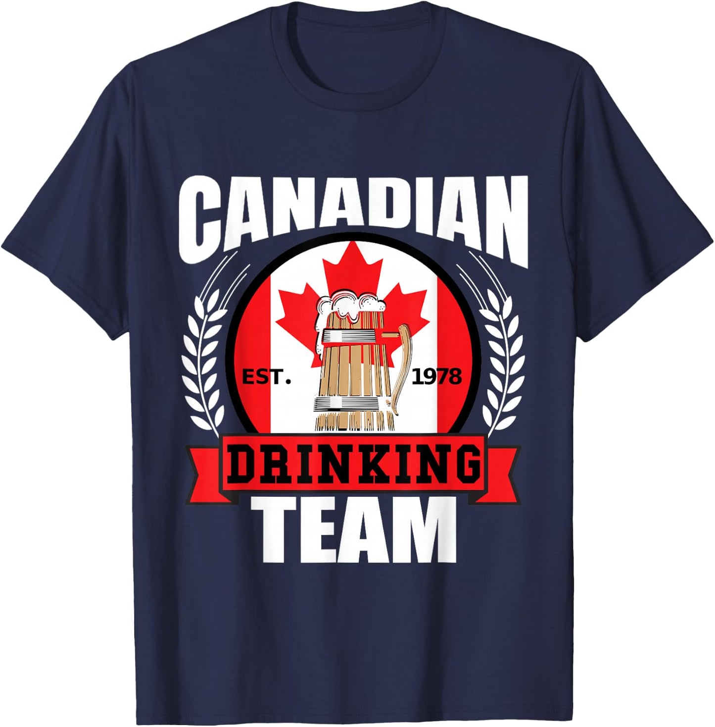 Canadian Drinking Team Funny Canada Flag Beer Party Gift T-Shirt - T-Shirt | Navy