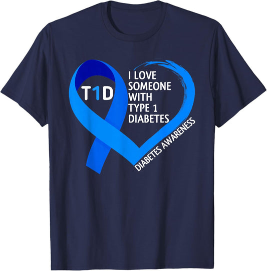 Diabetes Awareness Month I Love Someone With Type 1 Diabetes T-Shirt - T-Shirt | Navy