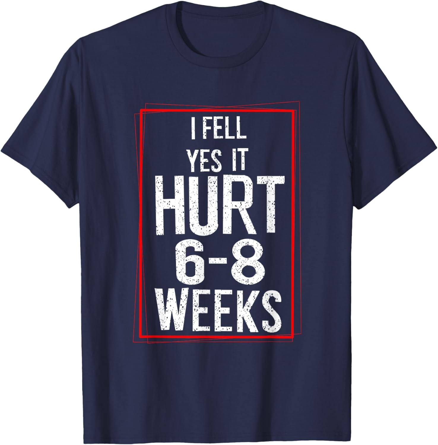 Cool I Fell Yes It Hurt | Funny Broken Bone Surgery Gift T-Shirt - T-Shirt | Navy