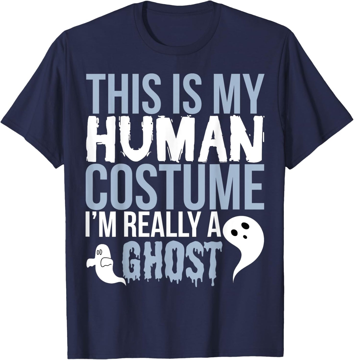 Funny Ghost - This Is My Human Costume T-Shirt - T-Shirt | Navy
