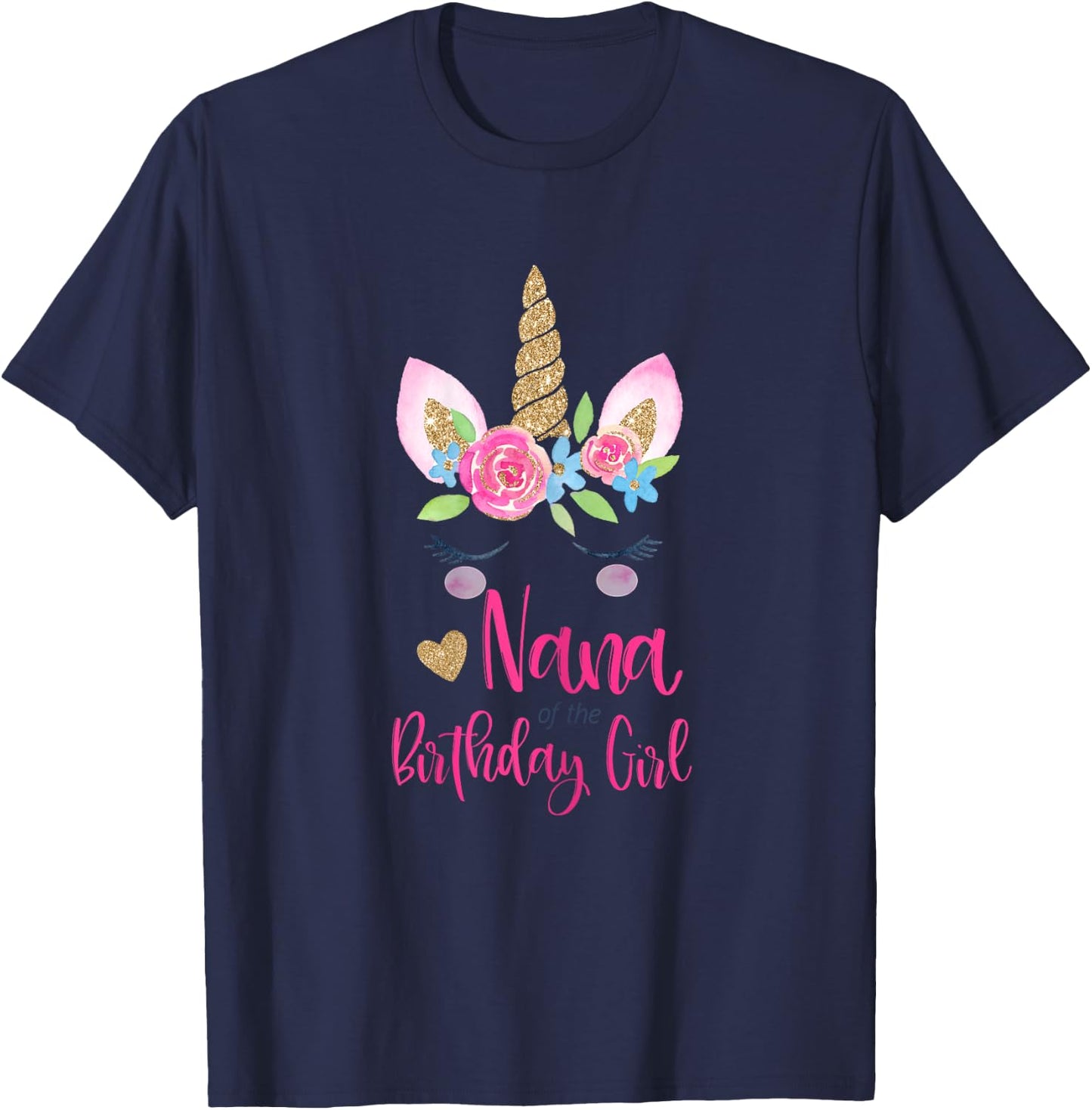Unicorn Nana of the Birthday Girl Shirt Matching Party T-Shirt - T-Shirt | Navy