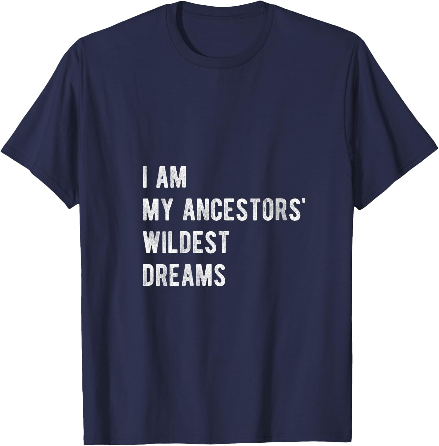 I Am My Ancestors Wildest Dreams Shirt Black Women Girls V-Neck T-Shirt - T-Shirt | Navy