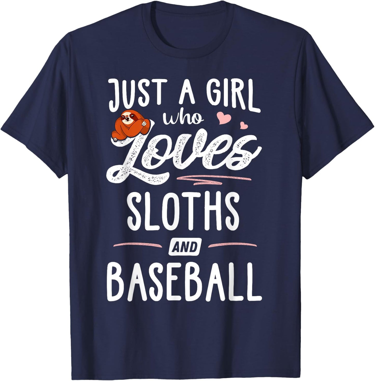 Just A Girl Who Loves Sloths And Baseball Gift Sloth Lover T-Shirt - T-Shirt | Navy