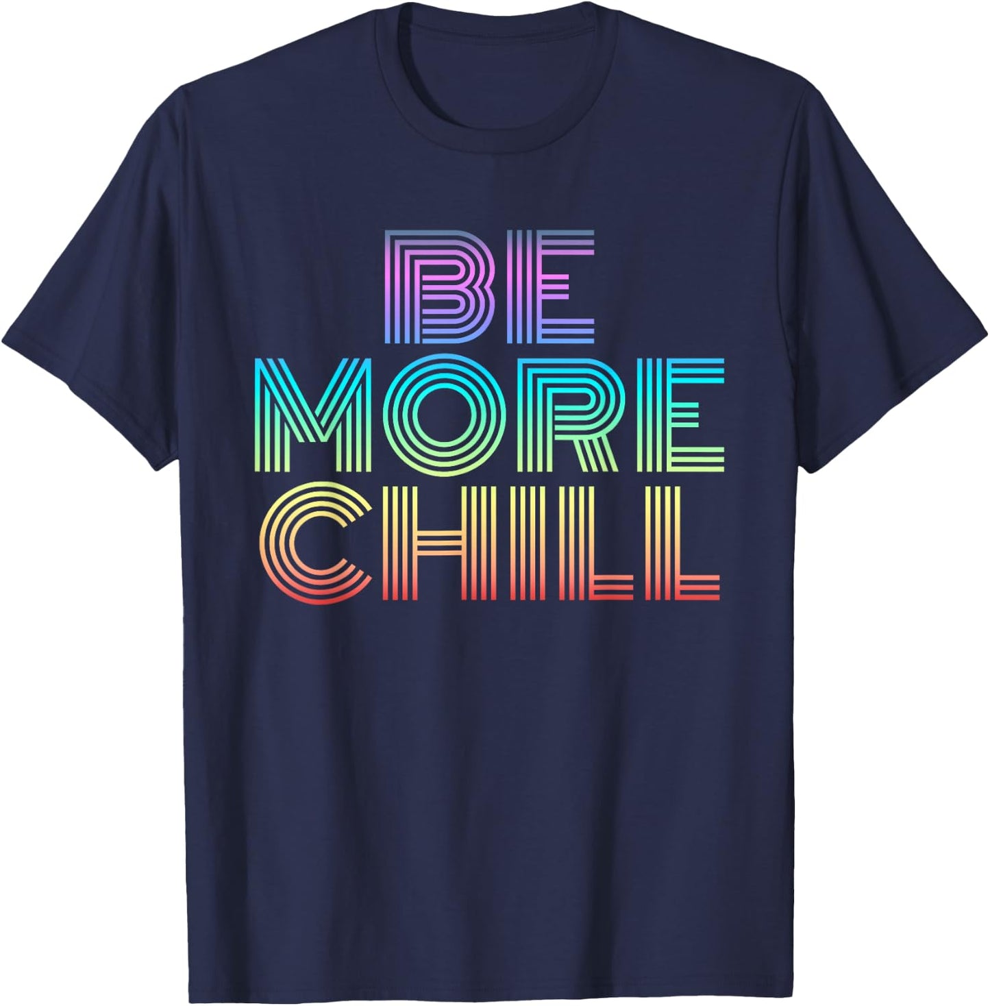 Be More Chill Rainbow retro 70s vintage T-Shirt - T-Shirt | Navy