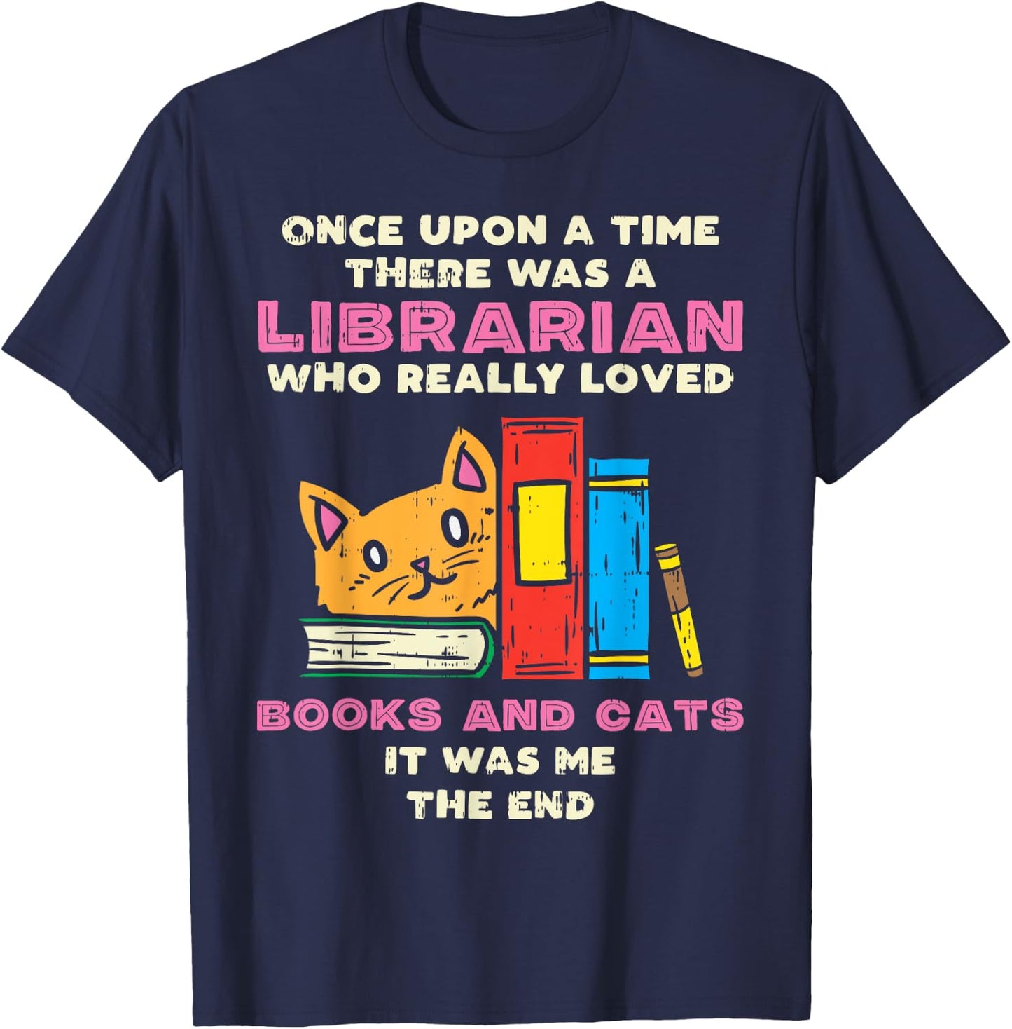 Librarian Books And Cats Funny Pet Lover Library Worker Gift T-Shirt - T-Shirt | Navy