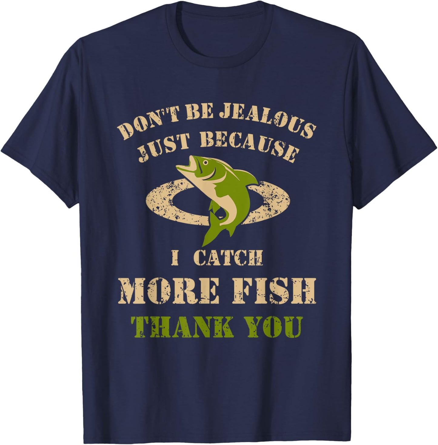 I Catch More Fish Than You Fishing Saying Funny T-Shirt - T-Shirt | Navy