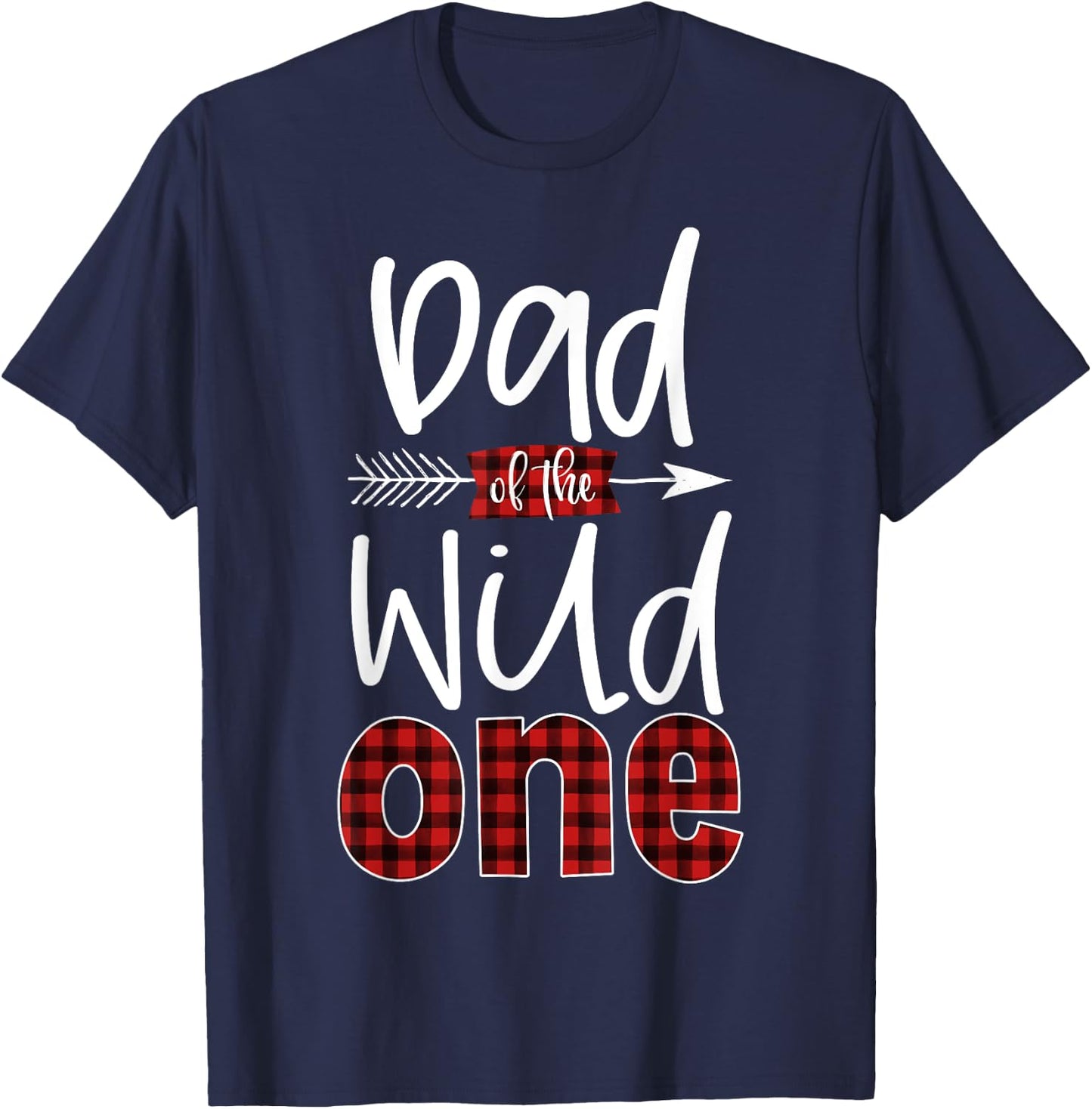 Dad of The Wild One Shirt Plaid Lumberjack 1st Birthday T-Shirt - T-Shirt | Navy