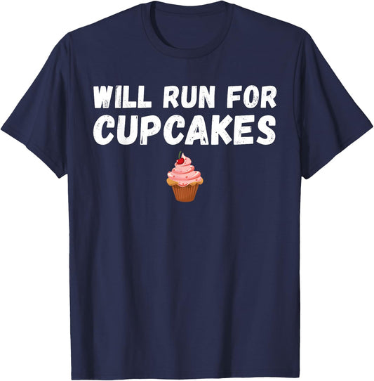 Will Run For Cupcakes Running Funny Jogging T-Shirt - T-Shirt | Navy