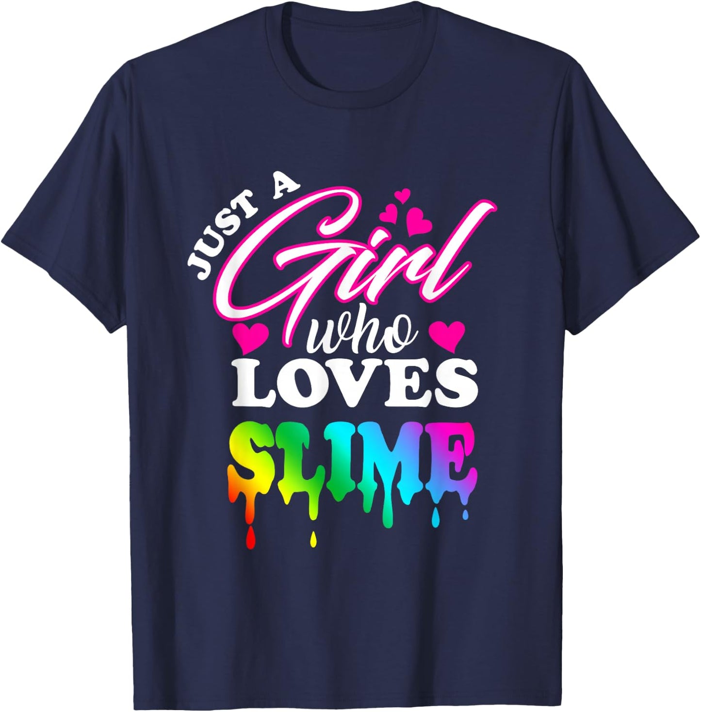 Just a Girl Who Loves Slime Slime for Girls T-Shirt - T-Shirt | Navy
