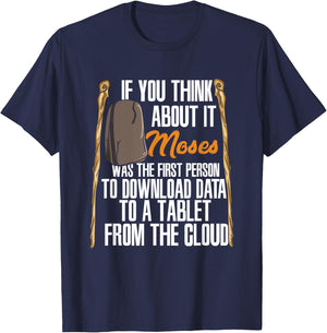 Moses Was The First Person With A Tablet I Funny Religious T-Shirt - T-Shirt | Navy
