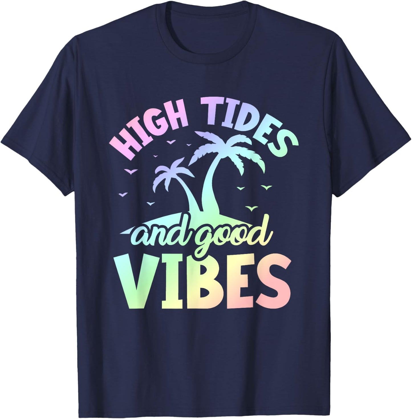 High Tides and Good Vibes - Sommer Beach Life T-Shirt - T-Shirt | Navy