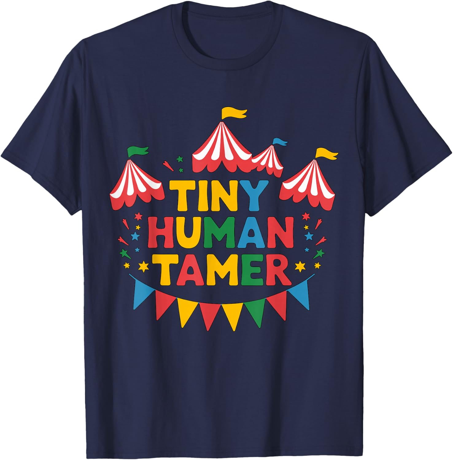 Magical and Funny Circus Staff Gifts Tiny Human Tamer Circus T-Shirt - T-Shirt | Navy