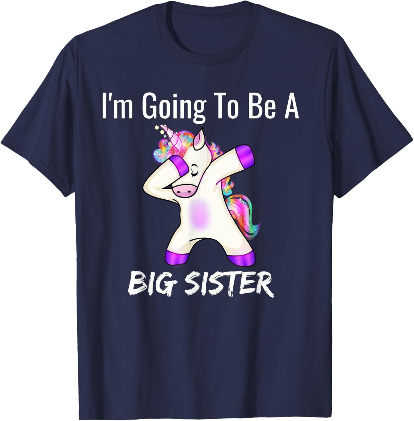 I'm Going to Be a Big Sister - Cute Unicorn Sister Girls T-Shirt - T-Shirt | Navy