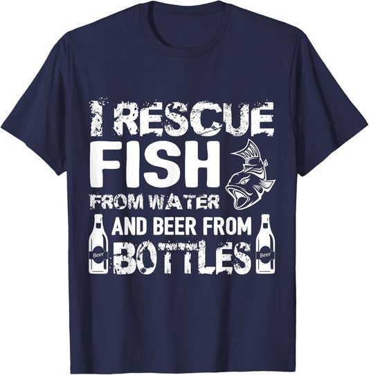I Rescue Fish From Water And Beer From Bottles T-Shirt - T-Shirt | Navy