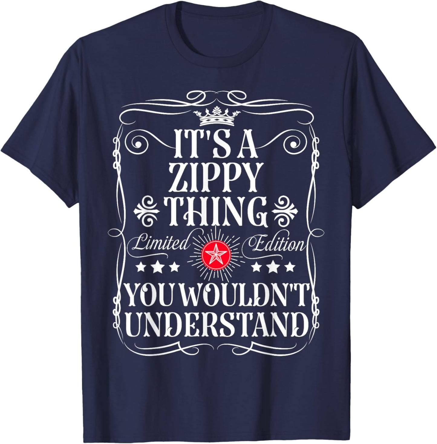 Zippy Name Its A Zippy Thing You Wouldn't Understand T-Shirt - T-Shirt | Navy