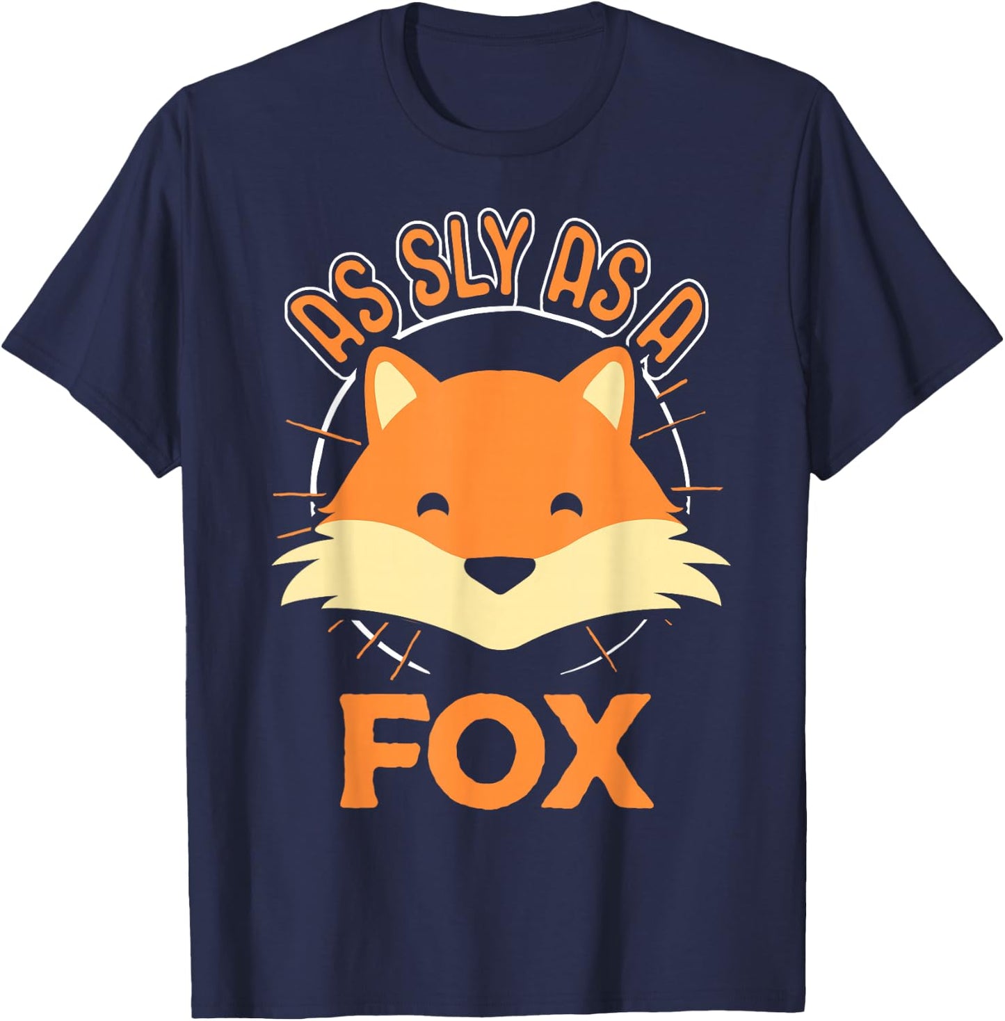 Cute Fox Shirt - As Sly as a Fox Idiom T-Shirt - T-Shirt | Navy