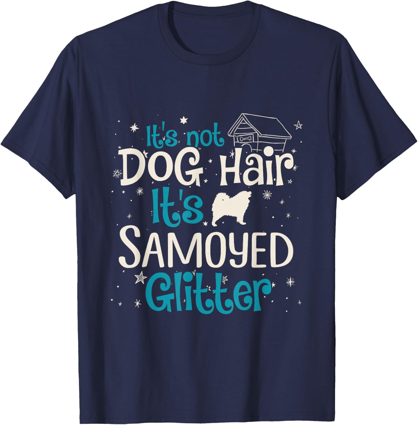 It's Not Dog Hair It's Samoyed Glitter Women Girls Kids T-Shirt - T-Shirt | Navy