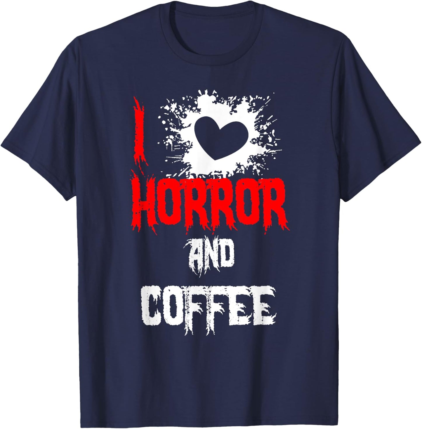 Horror Funny - I Love Horror And Coffee T-Shirt - T-Shirt | Navy