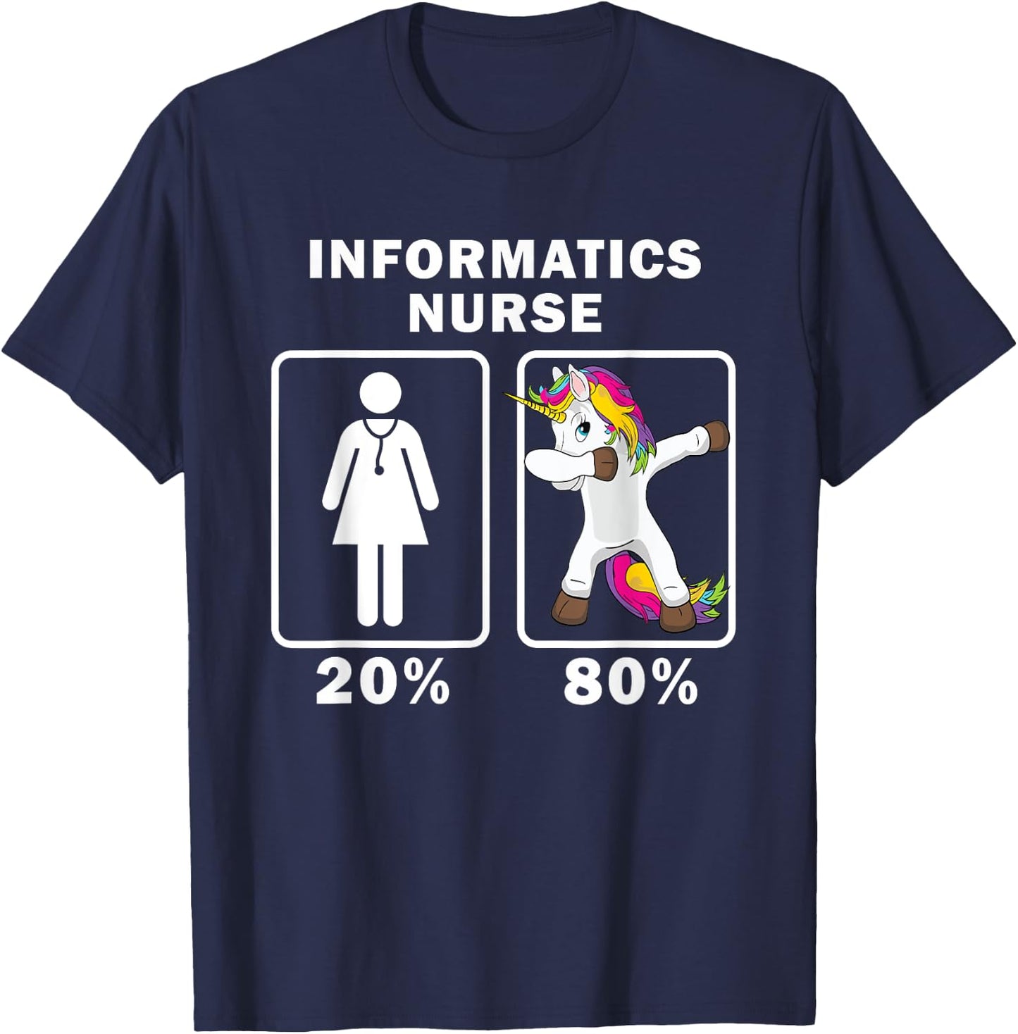 Informatics Nurse Dabbing Unicorn 80 20 Principle T-Shirt - T-Shirt | Navy