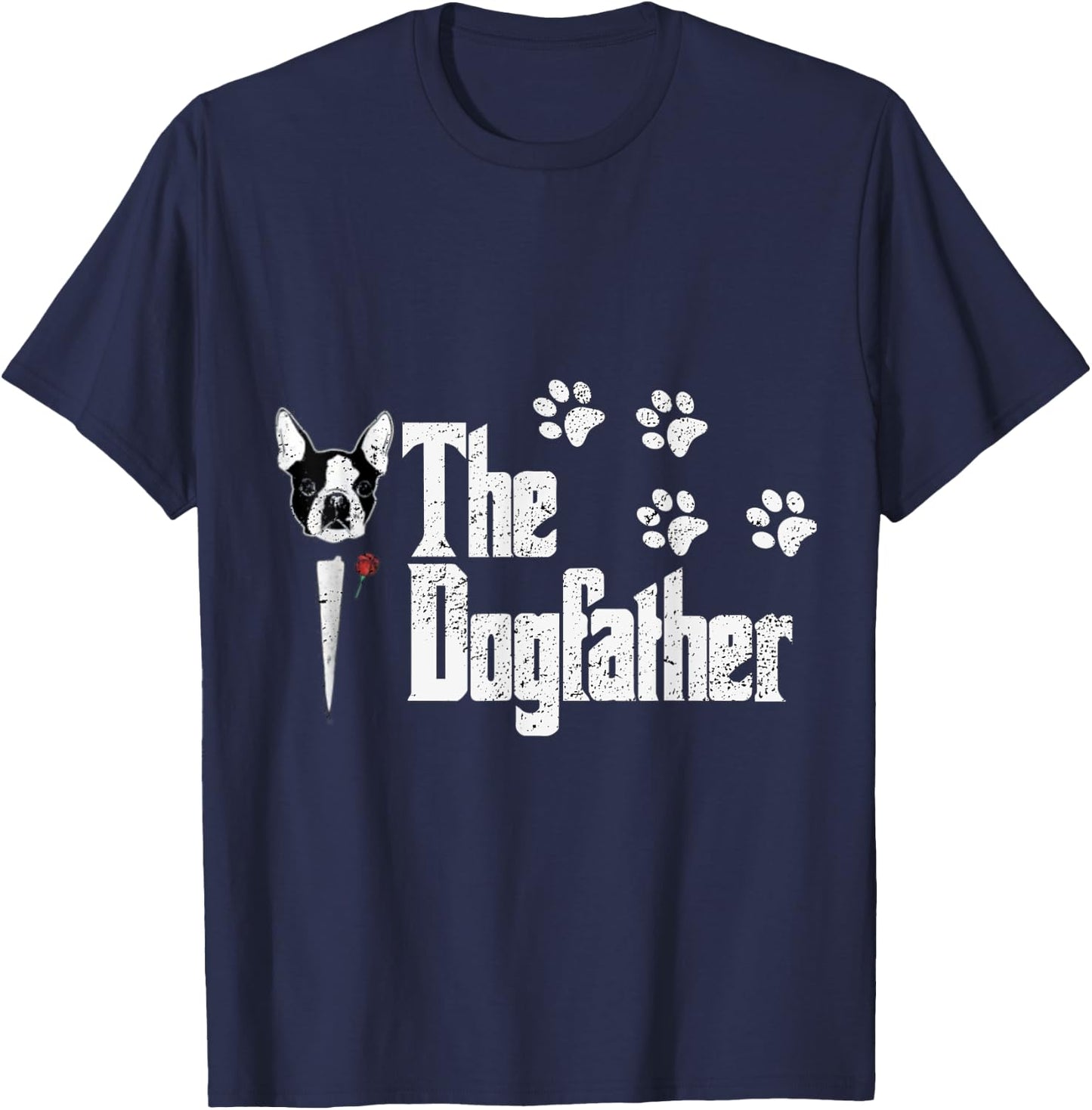 The Dogfather Boston Terrier Dog Dad Gift T-Shirt - T-Shirt | Navy