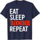 Eat Sleep Taekwondo Repeat Shirt Adult Kids Tae Kwon Do T-Shirt - T-Shirt | Navy