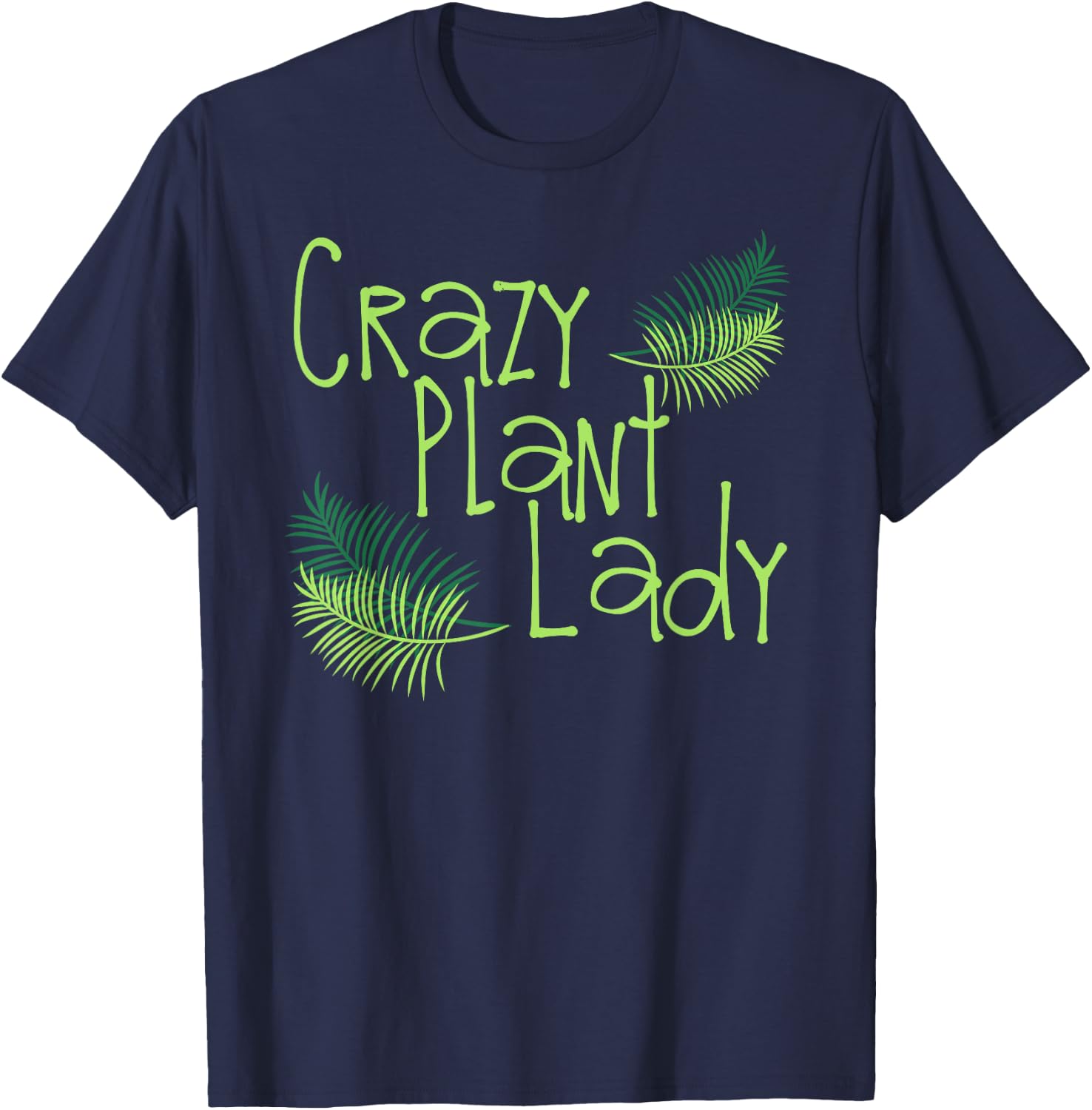Crazy Plant Lady T-Shirt - T-Shirt | Navy