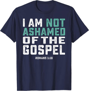 Christian Shirts - I Am Not Ashamed Of The Gospel T-Shirt - T-Shirt | Navy