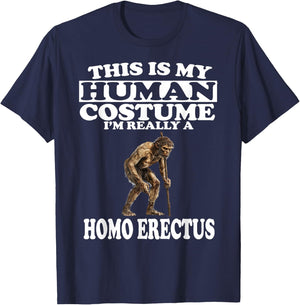 This is My Human Costume I'm Really A Homo Erectus T-Shirt - T-Shirt | Navy