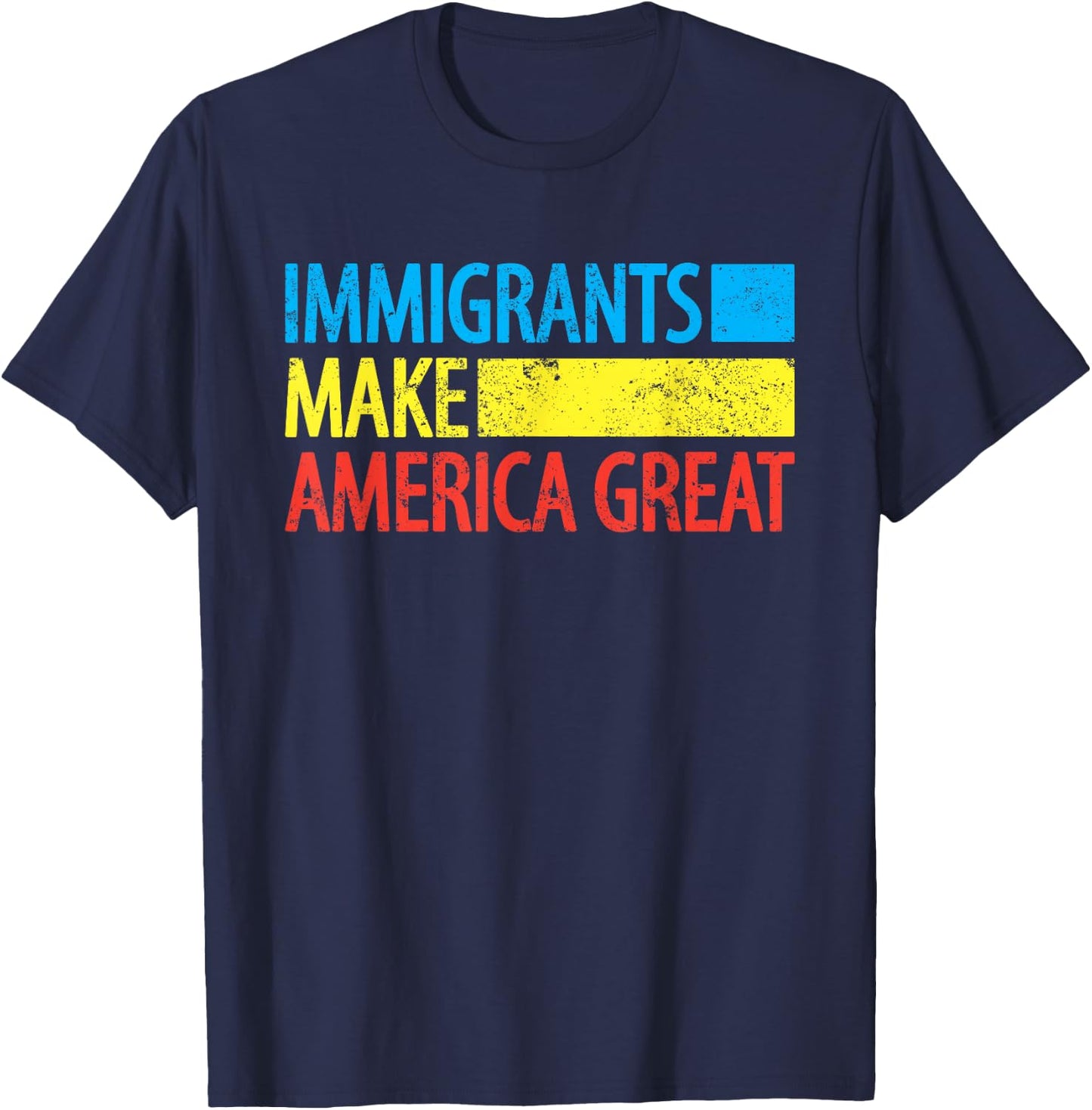 Immigrants Make America Great shirt Immigration T-Shirt - T-Shirt | Navy