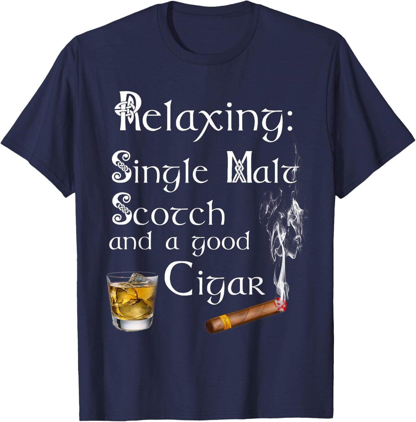 Single Malt Scotch And A Good Cigar T-Shirt - T-Shirt | Navy